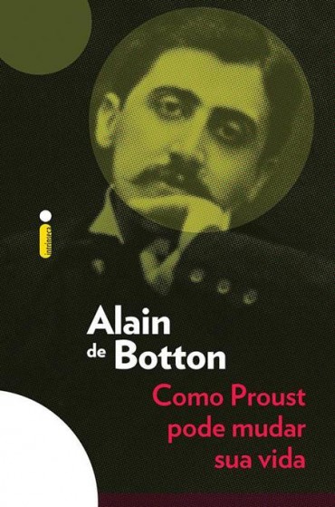 Como Proust Pode Mudar a Sua Vida