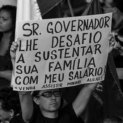 Protestos no Brasil - Sr. Governador, um desafio...