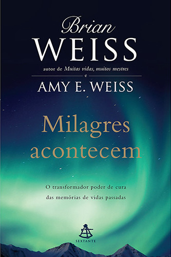 Milagres Acontecem - Brian Weiss